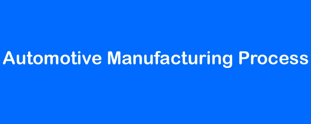 Auto Manufacturing: CBU, CKD, SKD